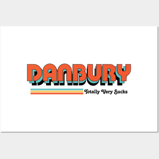 Danbury - Totally Very Sucks Posters and Art